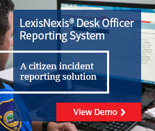 LexisNexis® Desk Officer Reporting System Demo LexisNexis® Desk Officer Reporting System Demo